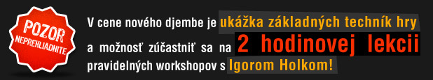 V cene nového djembe je ukážka základných techník hry a možnosť zúčastniť sa na 2 hodinovej lekcii pravidelných workshopov s Igorom Holkom!